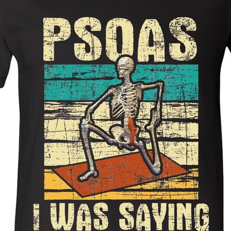 Psoas I Was Saying Massage Therapist Therapy LMT Masseuse V-Neck T-Shirt