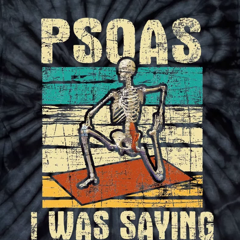 Psoas I Was Saying Massage Therapist Therapy LMT Masseuse Tie-Dye T-Shirt