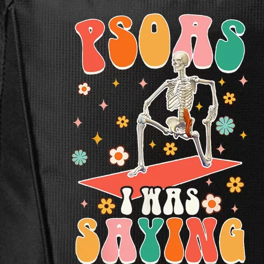 Psoas I Was Saying Funny Skeleton Massage Therapist Groovy City Backpack