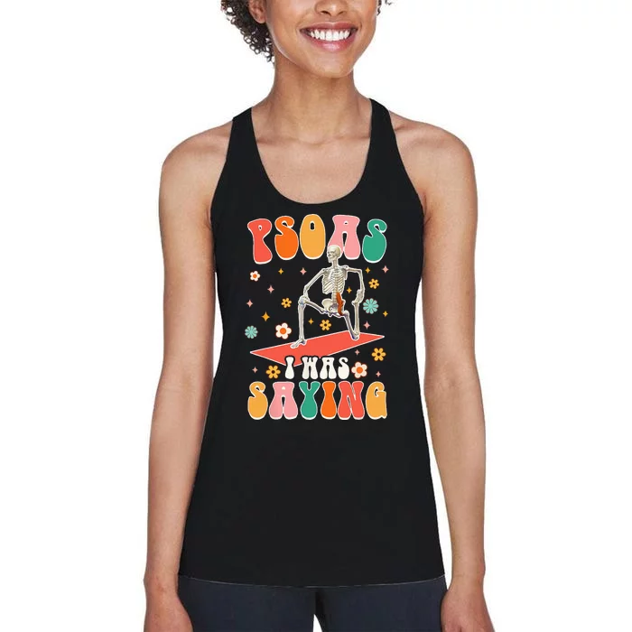 Psoas I Was Saying Funny Skeleton Massage Therapist Groovy Women's Racerback Tank