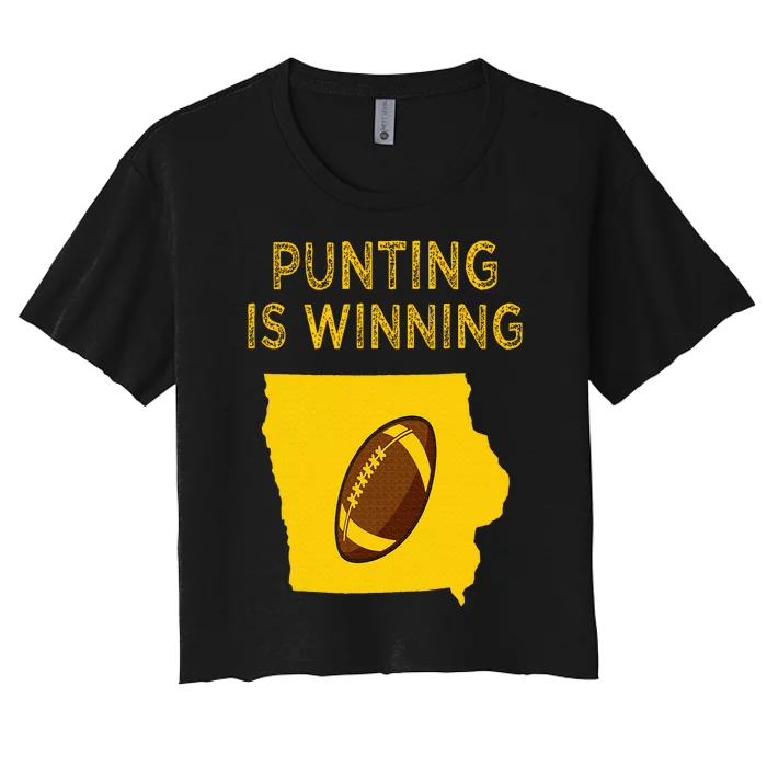 punting is winning iowa I cheer For The Punter Women's Crop Top Tee