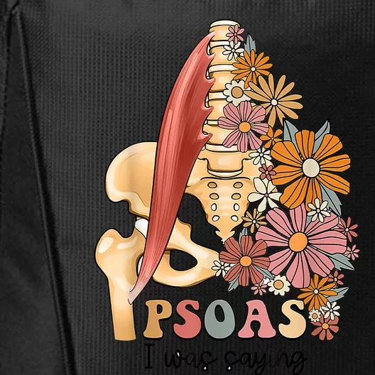 Psoas I Was Saying Physical Therapist Funny Yoga City Backpack