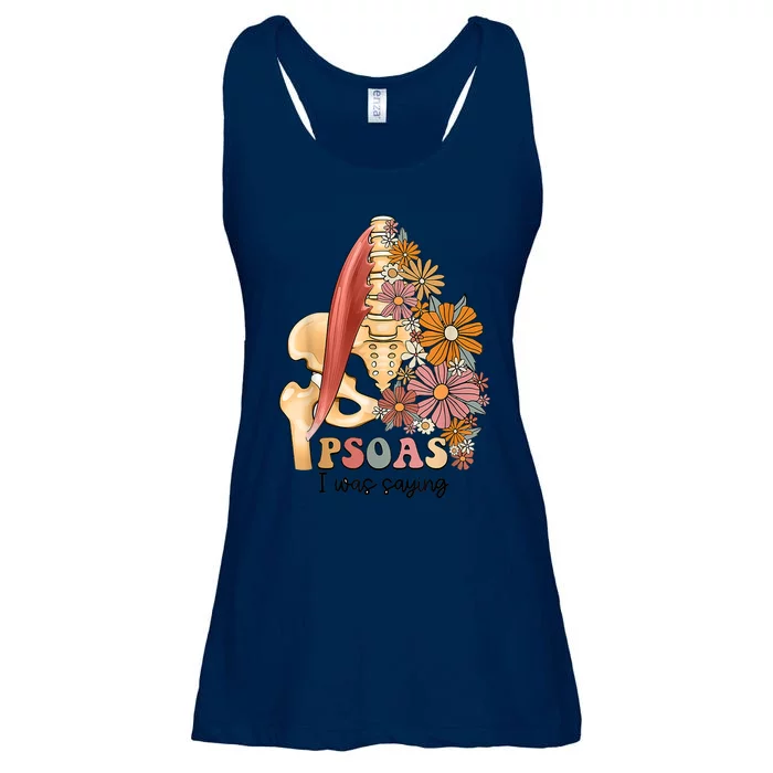 Psoas I Was Saying Physical Therapist Funny Yoga Ladies Essential Flowy Tank