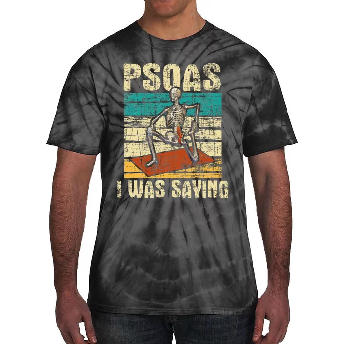 Psoas I Was Saying Massage Therapist Therapy Lmt Masseuse Tie-Dye T-Shirt