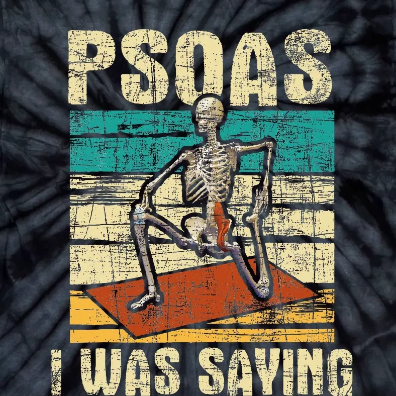 Psoas I Was Saying Massage Therapist Therapy Lmt Masseuse Tie-Dye T-Shirt