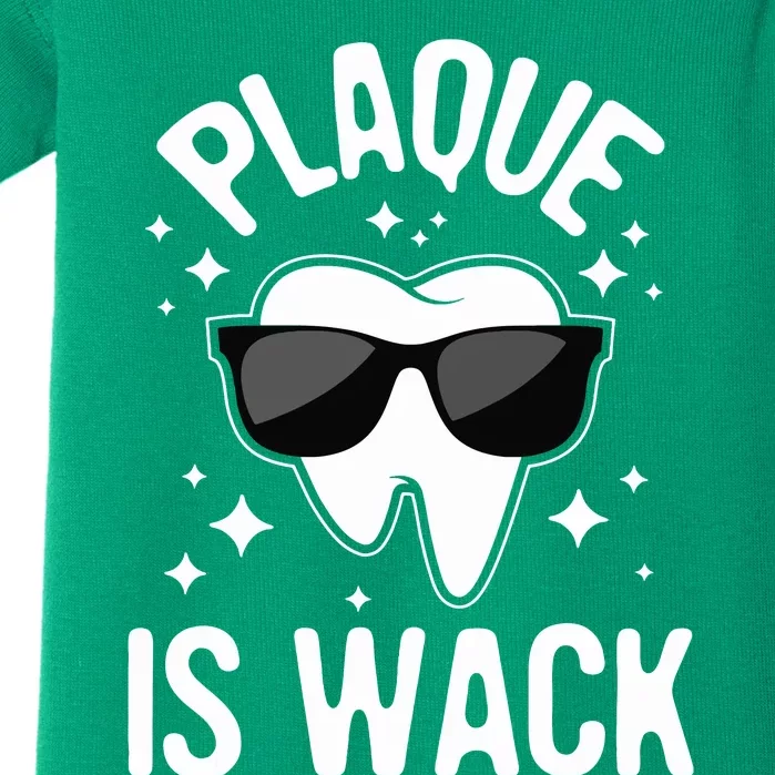 Plaque Is Wack Dentist Tooth Dental Hygienist Assistant Baby Bodysuit