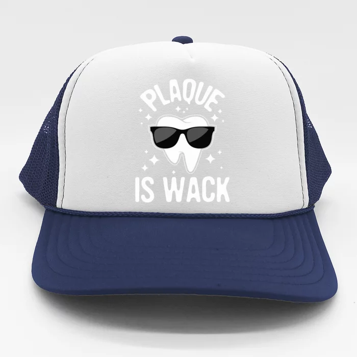 Plaque Is Wack Dentist Tooth Dental Hygienist Assistant Trucker Hat