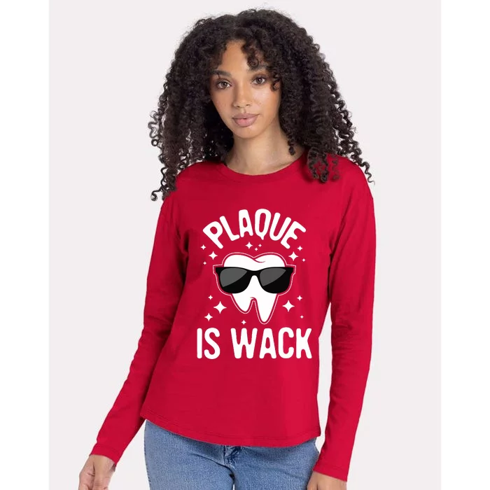 Plaque Is Wack Dentist Tooth Dental Hygienist Assistant Womens Cotton Relaxed Long Sleeve T-Shirt