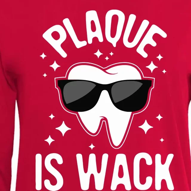 Plaque Is Wack Dentist Tooth Dental Hygienist Assistant Womens Cotton Relaxed Long Sleeve T-Shirt