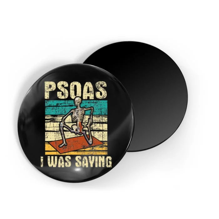 Psoas I Was Saying Massage Therapist Therapy LMT Masseuse Magnet