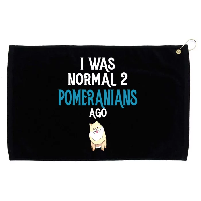 Pomeranian I Was Normal Two Pomeranians Ago Grommeted Golf Towel