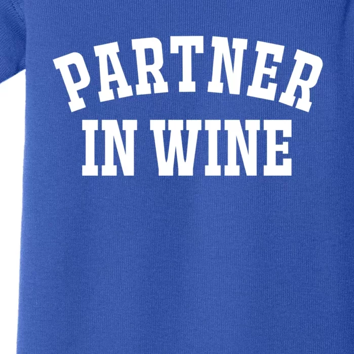 Partner In Wine Funny Wine Lover Gift Wine Night Gift Baby Bodysuit