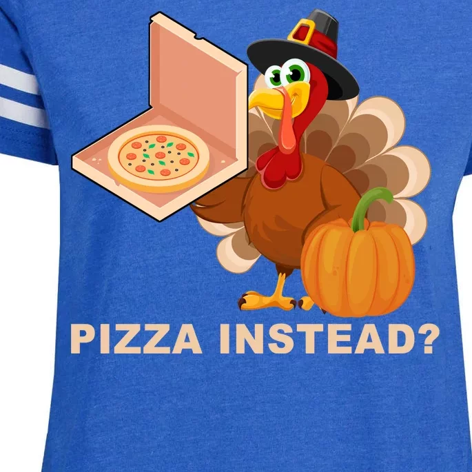 Pizza Instead? Funny Turkey Thanksgiving Enza Ladies Jersey Football T-Shirt