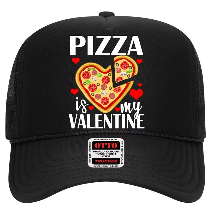 Pizza Is My Valentine High Crown Mesh Trucker Hat