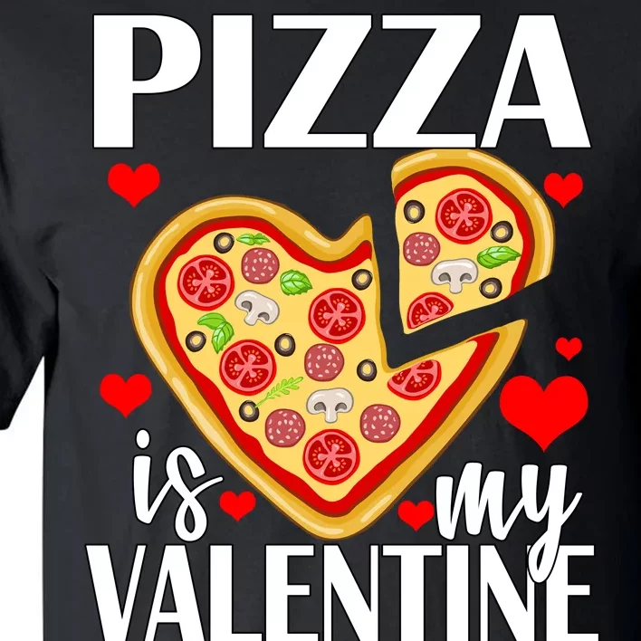 Pizza Is My Valentine Tall T-Shirt