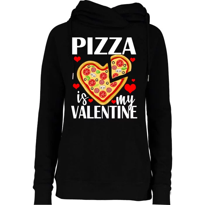 Pizza Is My Valentine Womens Funnel Neck Pullover Hood