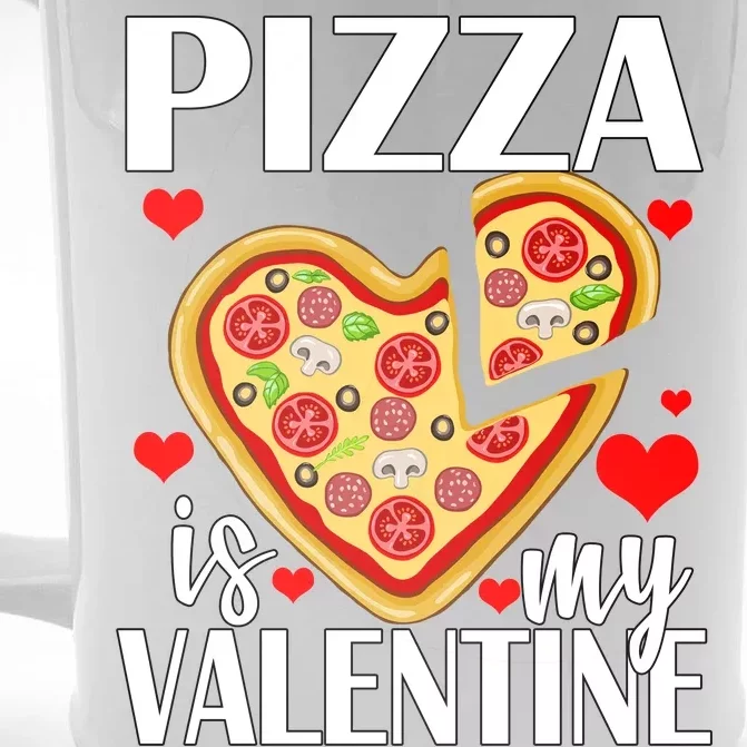 Pizza Is My Valentine Front & Back Beer Stein