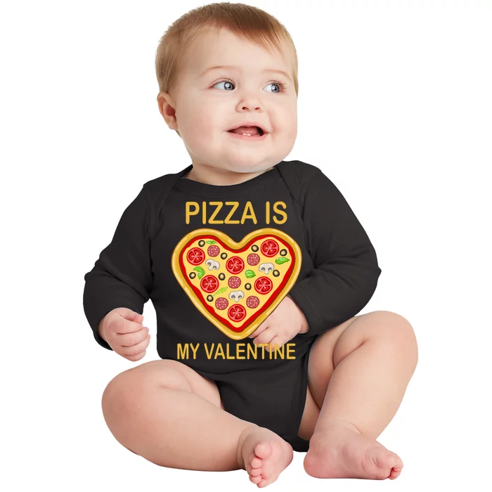 Pizza Is My Valentine Funny Pizza Lover Baby Long Sleeve Bodysuit