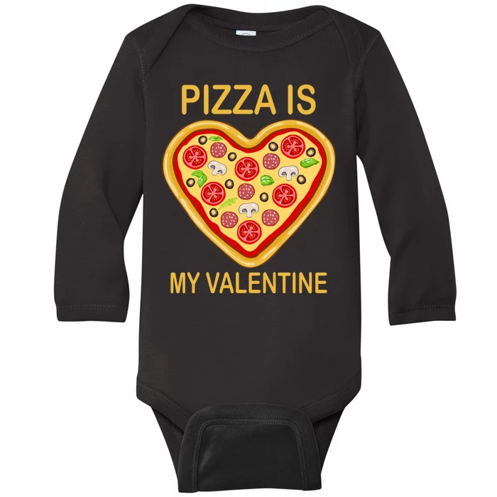 Pizza Is My Valentine Funny Pizza Lover Baby Long Sleeve Bodysuit