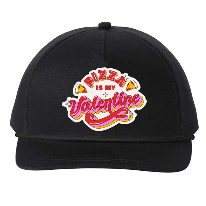 Pizza Is My Valentine Funny Valentine's Day Love Snapback Five-Panel Rope Hat