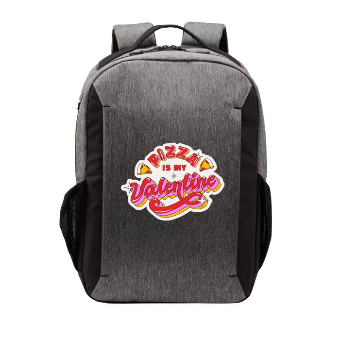 Pizza Is My Valentine Funny Valentine's Day Love Vector Backpack