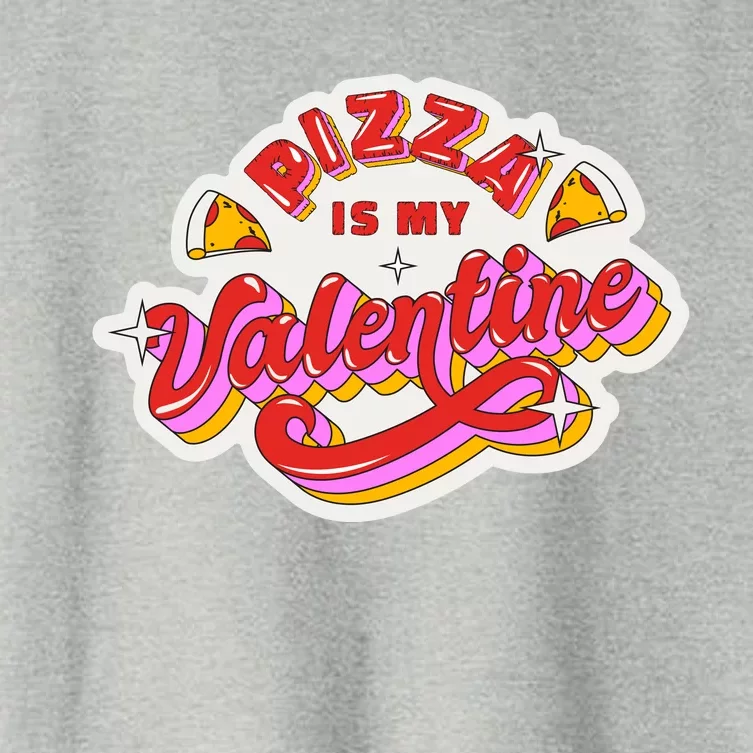 Pizza Is My Valentine Funny Valentine's Day Love Women's Crop Top Tee