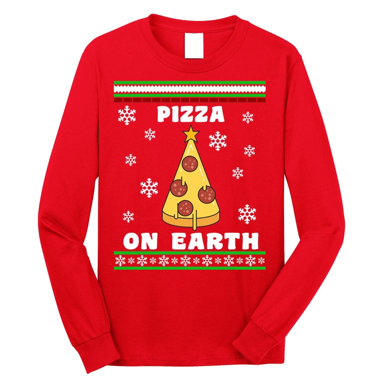 Pizza On Earth Ugly Christmas Long Sleeve Shirt