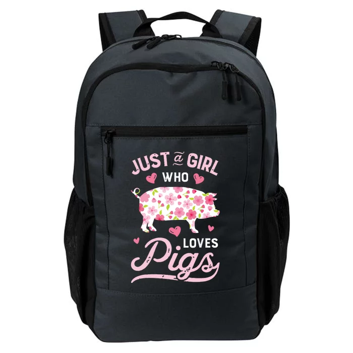 Pig Just A Girl Who Loves Pigs Women Farmer Farm Flower Daily Commute Backpack