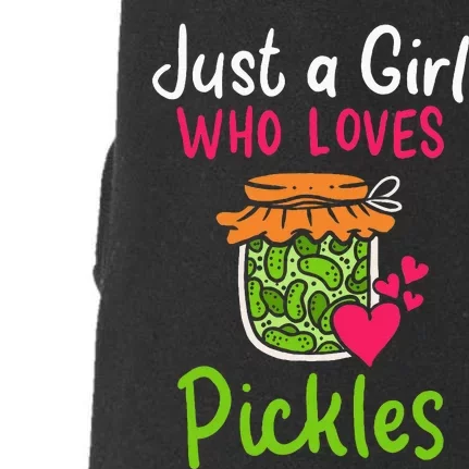 Pickles Just A Girl Who Loves Pickles Canning Doggie 3-End Fleece Hoodie