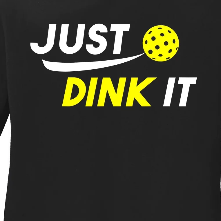 Pickleball Just Dink It Funny Pickle Ball Ladies Long Sleeve Shirt