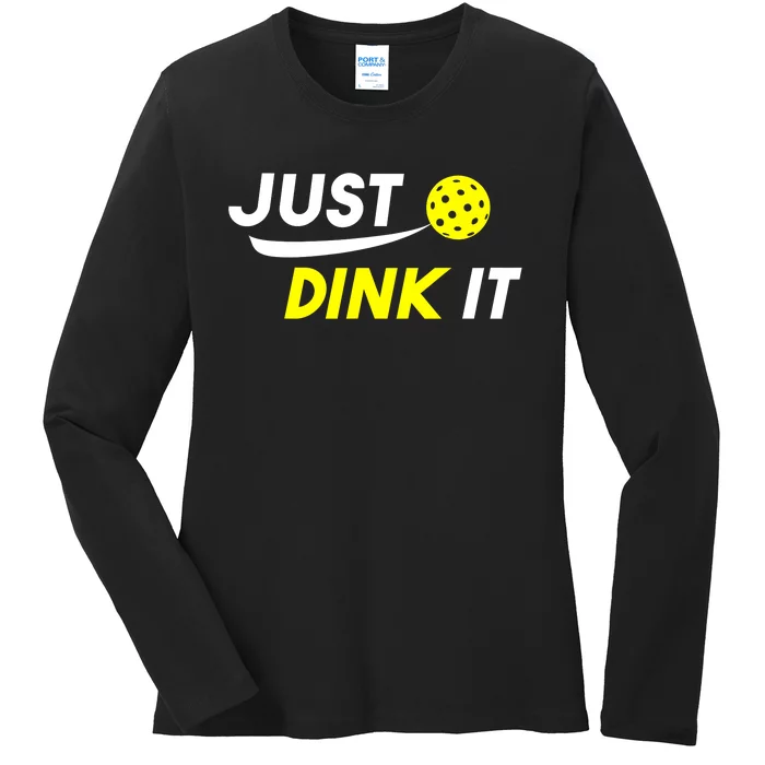 Pickleball Just Dink It Funny Pickle Ball Ladies Long Sleeve Shirt