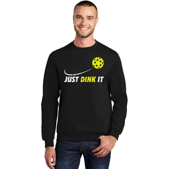 Pickleball Just Dink It Funny Pickle Ball Sweatshirt