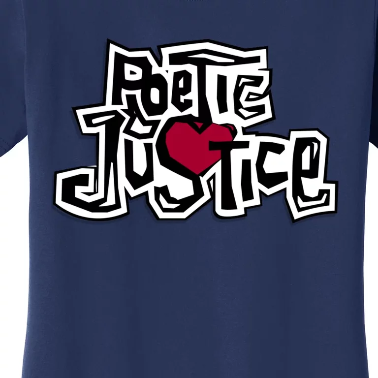 Poetic Justice From Old School HIPHOP Women's T-Shirt