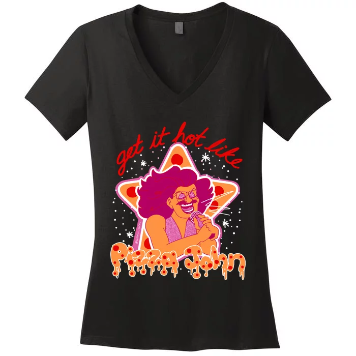 Pizza John Get It Hot Like Women's V-Neck T-Shirt