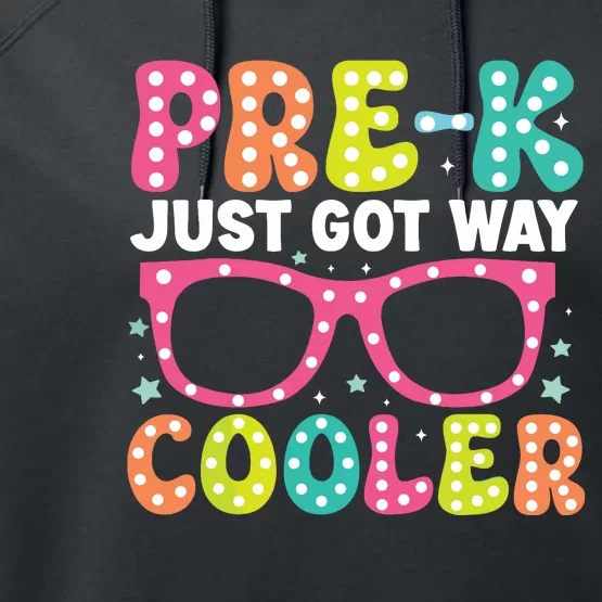 Prek Just Got Way Cooler Students First Day Of Prek School Performance Fleece Hoodie