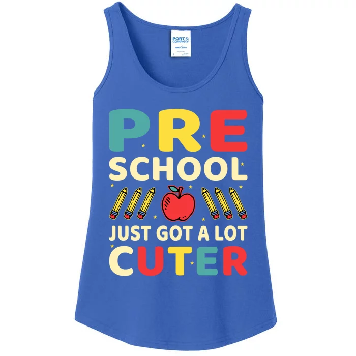 Preschool Just Got A Lot Cuter Funny Preschool Meaningful Gift Ladies Essential Tank