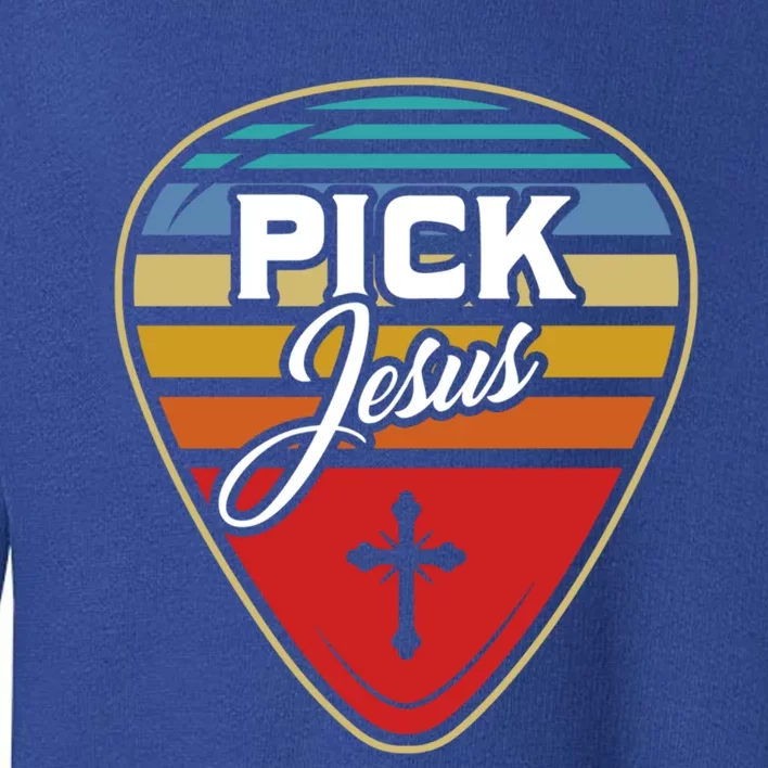 Pick Jesus Gift Toddler Sweatshirt