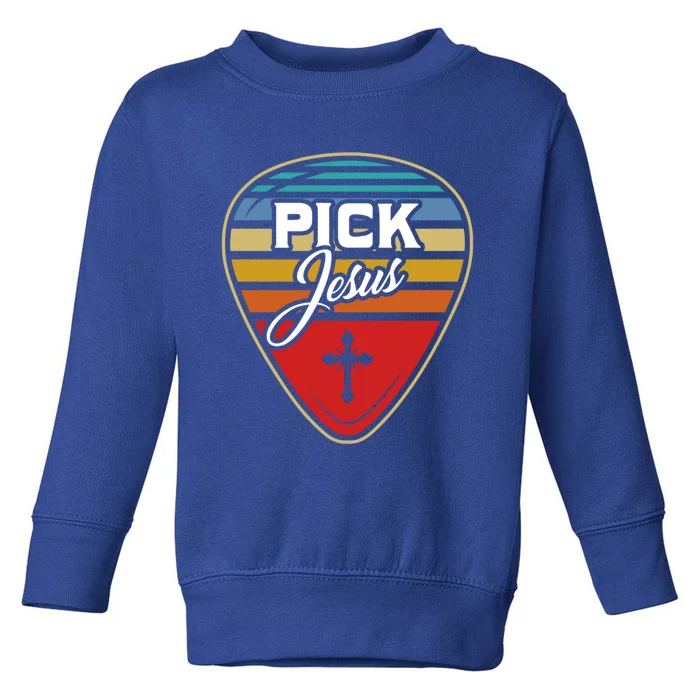 Pick Jesus Gift Toddler Sweatshirt