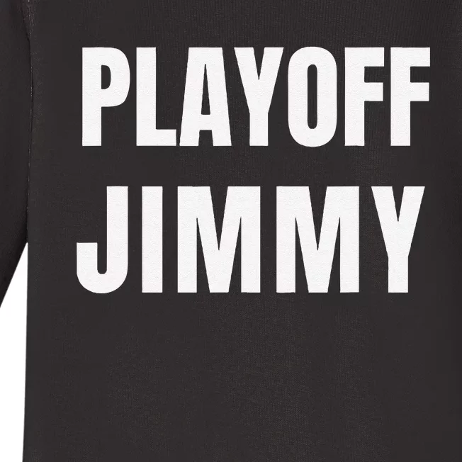 Playoff Jimmy Himmy I'm Him Basketball Hard Work Motivation Baby Long Sleeve Bodysuit