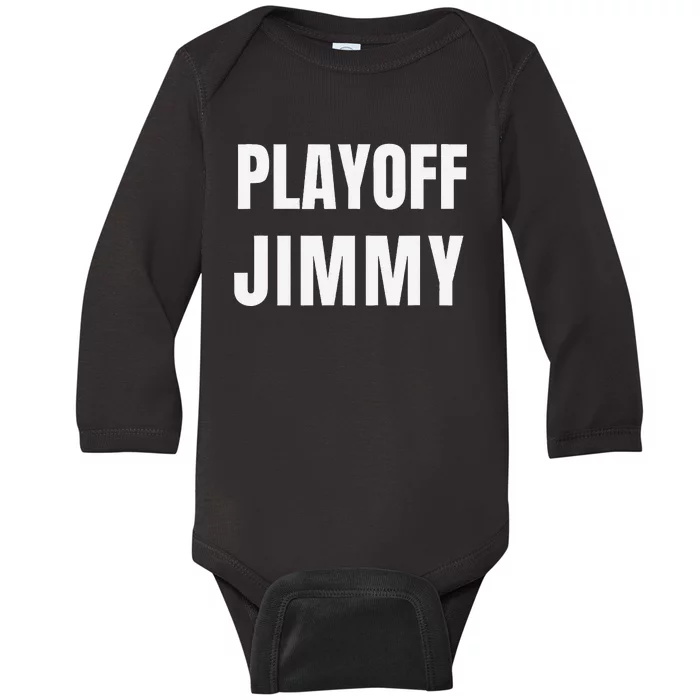 Playoff Jimmy Himmy I'm Him Basketball Hard Work Motivation Baby Long Sleeve Bodysuit