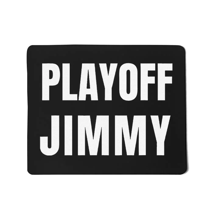 Playoff Jimmy Himmy I'm Him Basketball Hard Work Motivation Mousepad