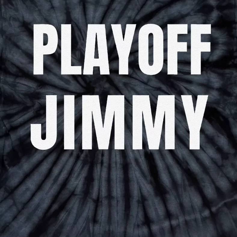 Playoff Jimmy Himmy I'm Him Basketball Hard Work Motivation Tie-Dye T-Shirt