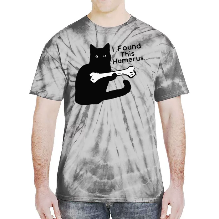 Pun Joke I Found This Humerus Humorous Cat Lover Tie-Dye T-Shirt