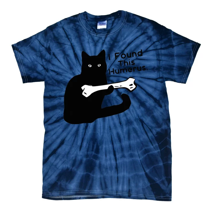 Pun Joke I Found This Humerus Humorous Cat Lover Tie-Dye T-Shirt