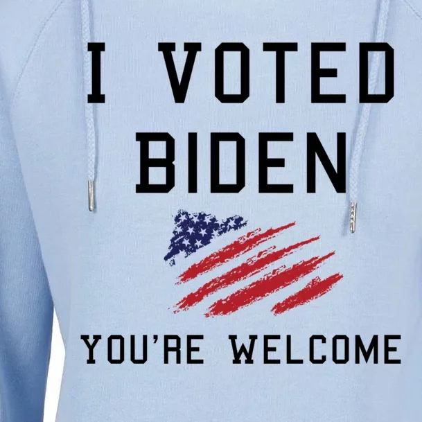 Pro Joe I Voted For Biden You're Welcome Patriotic Flag Great Gift Womens Funnel Neck Pullover Hood