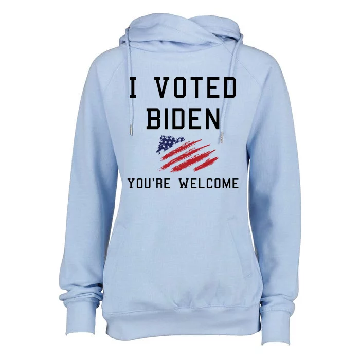 Pro Joe I Voted For Biden You're Welcome Patriotic Flag Great Gift Womens Funnel Neck Pullover Hood