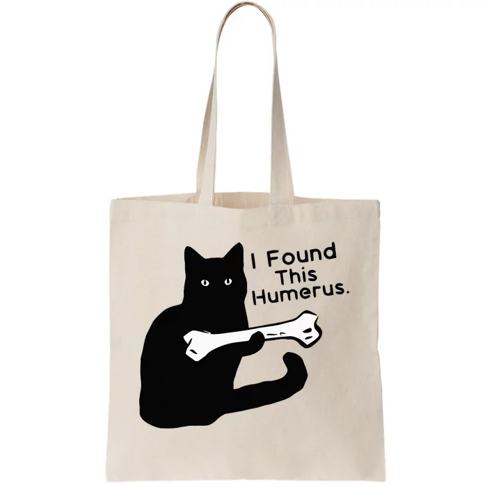 Pun Joke I Found This Humerus Humorous Cat Lover Halloween Tote Bag