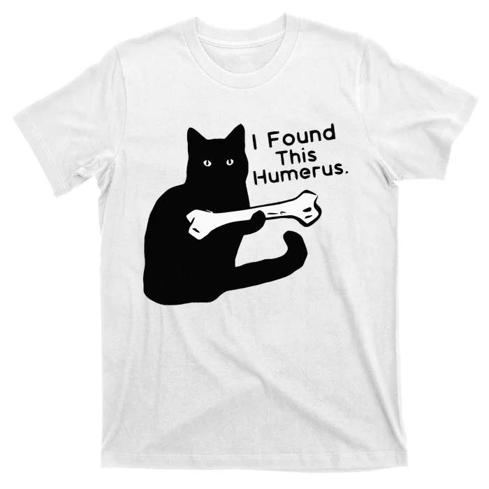 Pun Joke I Found This Humerus Humorous Cat Lover Halloween T-Shirt