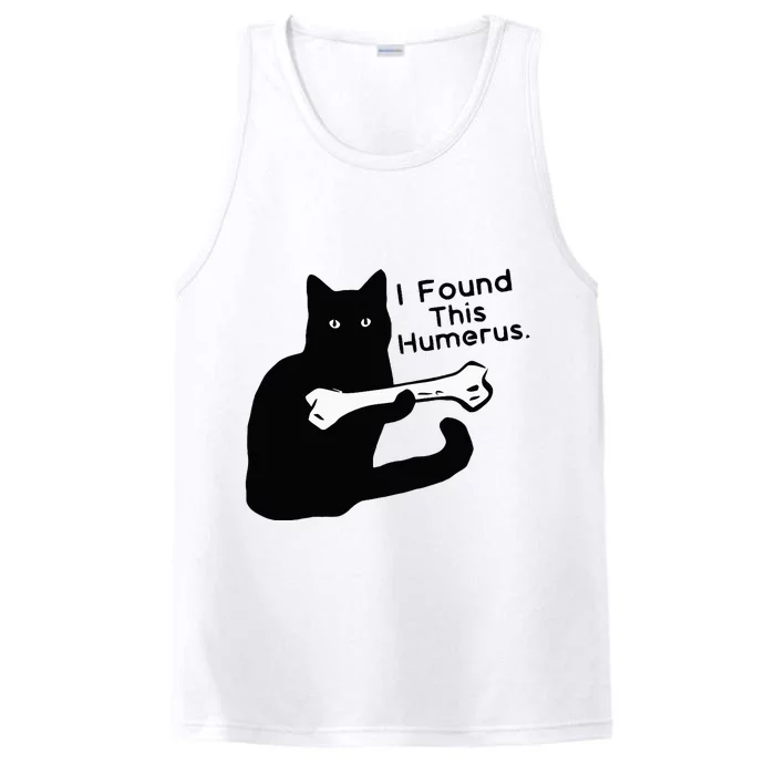 Pun Joke I Found This Humerus Humorous Cat Lover Halloween Performance Tank