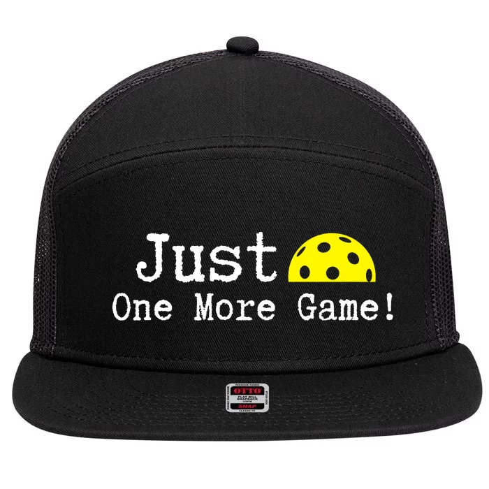 Pickleball Just One More Game Pickleball Lover Gift 7 Panel Mesh Trucker Snapback Hat